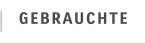GEBRAUCHTE